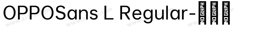 OPPOSans L Regular字体转换 OPPOSans L Regular字体转换